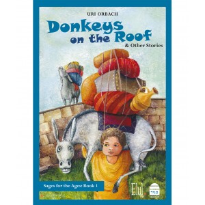 Sages for the Ages Volume 1: Donkeys on the Roof – Uri Orbach (Hardcover) Articles pour Enfants
